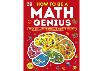 How To Be A Math Genius - Your Brilliant Brain And How To Train It